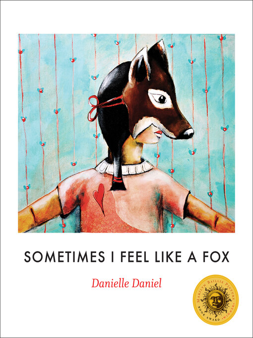 Title details for Sometimes I Feel Like a Fox by Danielle Daniel - Available